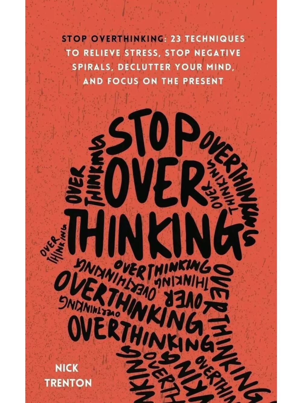 Stop Overthinking:23Techniques to Relieve Stress Stop Negative..., Paperback...